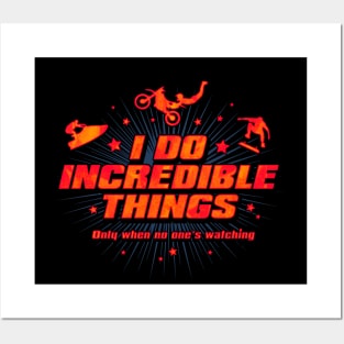 Incredible Things Posters and Art